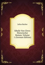 Sibylle Von Cleve: Historischer Roman, Volume 1 (German Edition)