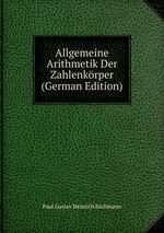 Allgemeine Arithmetik Der Zahlenkrper (German Edition)