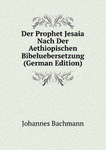 Der Prophet Jesaia Nach Der Aethiopischen Bibeluebersetzung (German Edition)