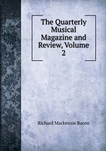 The Quarterly Musical Magazine and Review, Volume 2