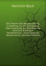 Die Theorie Der Bergzeichnung in Verbindung Mit Georgnosie, Oder Anleitung Zur Bearbeitung Und Zum Richtigen Verstndnisse . Verschiedenen Gesteinsarten (German Edition)