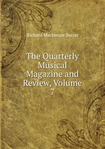 The Quarterly Musical Magazine and Review, Volume 7