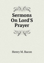 Sermons On Lord`S Prayer