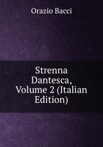 Strenna Dantesca, Volume 2 (Italian Edition)