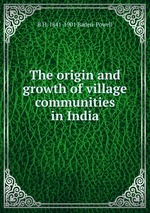 The origin and growth of village communities in India