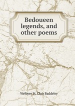 Bedoueen legends, and other poems