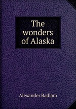 The wonders of Alaska