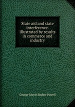 State aid and state interference. Illustrated by results in commerce and industry