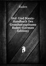 Hof- Und Staats-Handbuch Des Grossherzogthums Baden (German Edition)