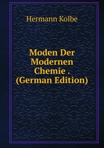 Moden Der Modernen Chemie . (German Edition)