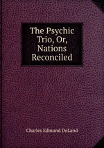 The Psychic Trio, Or, Nations Reconciled