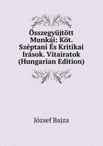 sszegyjttt Munki: Kt. Szptani s Kritikai Irsok. Vitairatok (Hungarian Edition)