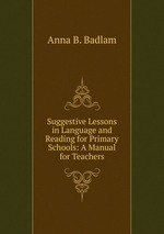 Suggestive Lessons in Language and Reading for Primary Schools: A Manual for Teachers