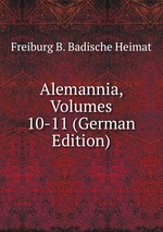 Alemannia, Volumes 10-11 (German Edition)