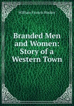 Branded Men and Women: Story of a Western Town