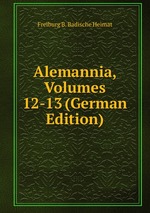 Alemannia, Volumes 12-13 (German Edition)