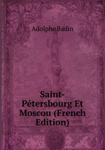 Saint-Ptersbourg Et Moscou (French Edition)
