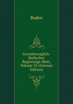Grossherzoglich-Badisches Regierungs-Blatt, Volume 55 (German Edition)