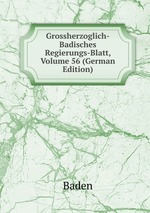 Grossherzoglich-Badisches Regierungs-Blatt, Volume 56 (German Edition)