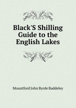 Black`S Shilling Guide to the English Lakes
