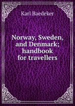 Norway, Sweden, and Denmark; handbook for travellers