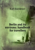 Berlin and its environs: handbook for travellers
