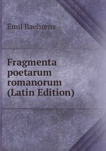 Fragmenta poetarum romanorum (Latin Edition)