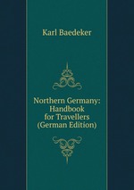 Northern Germany: Handbook for Travellers (German Edition)