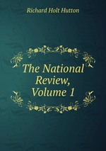 The National Review, Volume 1