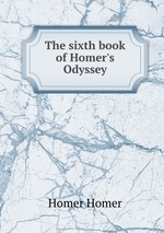 The sixth book of Homer`s Odyssey