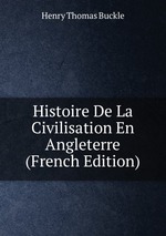 Histoire De La Civilisation En Angleterre (French Edition)