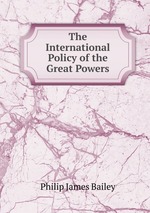 The International Policy of the Great Powers