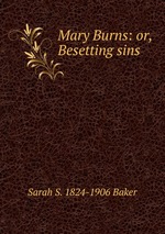 Mary Burns: or, Besetting sins