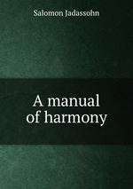 A manual of harmony