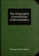 The telegraphic transmission of photographs;