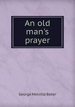 An old man`s prayer