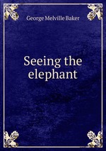 Seeing the elephant