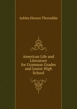American Life and Literature for Grammar Grades and Junior High School