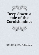 Deep down: a tale of the Cornish mines