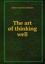 The art of thinking well