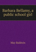 Barbara Bellamy, a public school girl