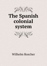 The Spanish colonial system