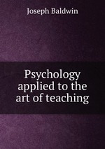 Psychology applied to the art of teaching
