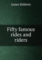 Fifty famous rides and riders