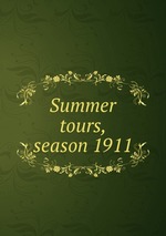 Summer tours, season 1911