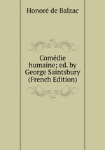 Comdie humaine; ed. by George Saintsbury (French Edition)
