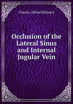 Occlusion of the Lateral Sinus and Internal Jugular Vein