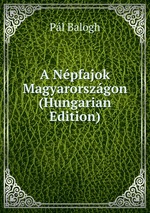 A Npfajok Magyarorszgon (Hungarian Edition)