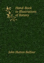 Hand-Book to Illustrations of Botany