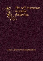 The self-instructor in textile designing;